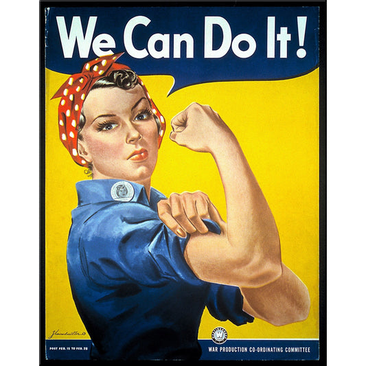 We Can Do It! - UV Printed